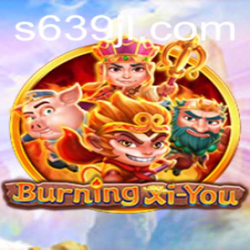 Discover The Adventure of BurningXiYou: A New Gaming Phenomenon